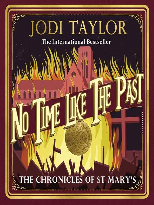 Title details for The Chronicles of St. Mary's Book 5: No Time Like the Past by Jodi Taylor - Available